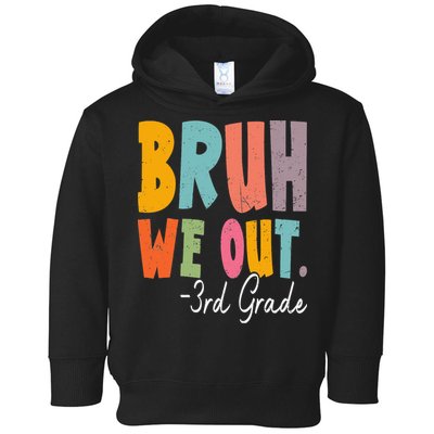Bruh We Out 3rd Grade Last Day Of School Teacher Student Toddler Hoodie