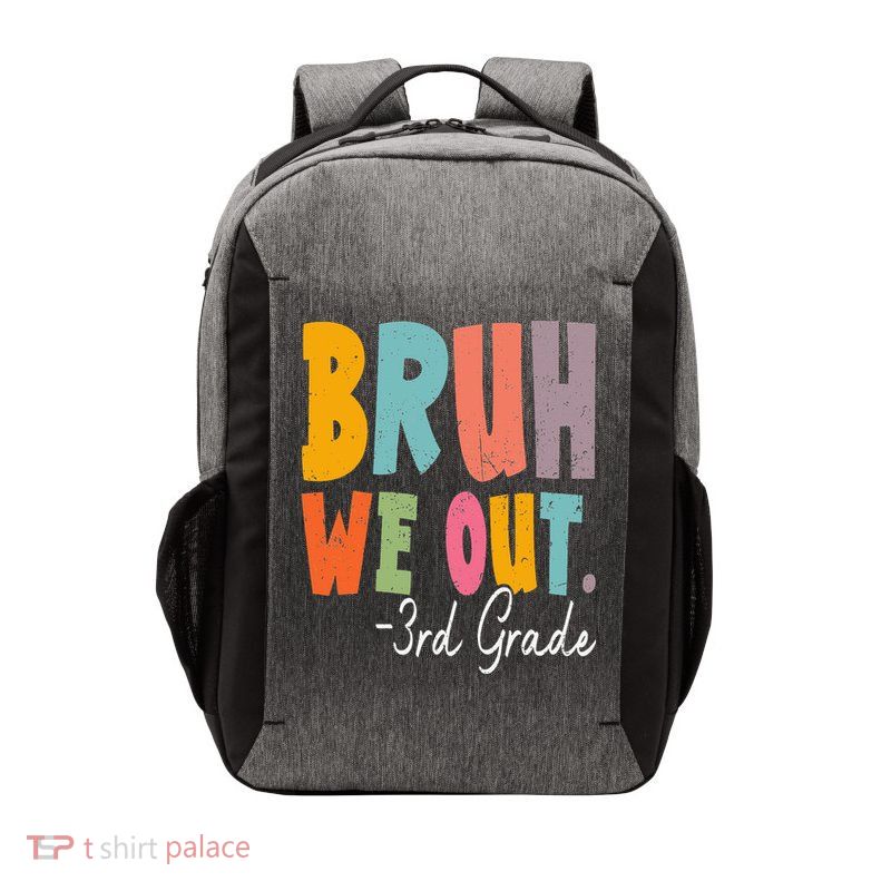 Bruh We Out 3rd Grade Last Day Of School Teacher Student Vector Backpack