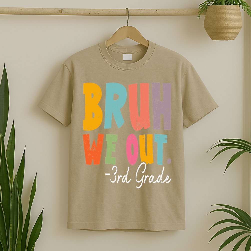 Bruh We Out 3rd Grade Last Day Of School Teacher Student T-Shirt