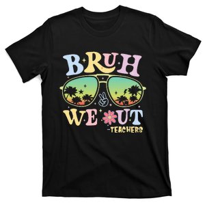 Bruh We Out Teachers T-Shirt