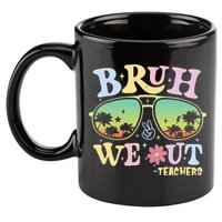 Bruh We Out Teachers 11oz C Handle Ceramic Mug