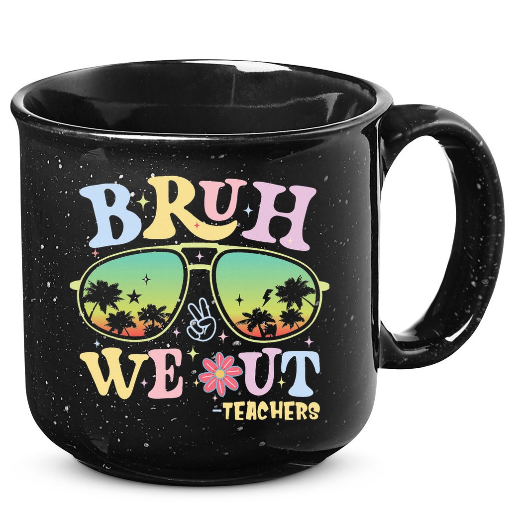 Bruh We Out Teachers 15oz Campfire Ceramic Mug