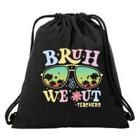 Bruh We Out Teachers Drawstring Bag
