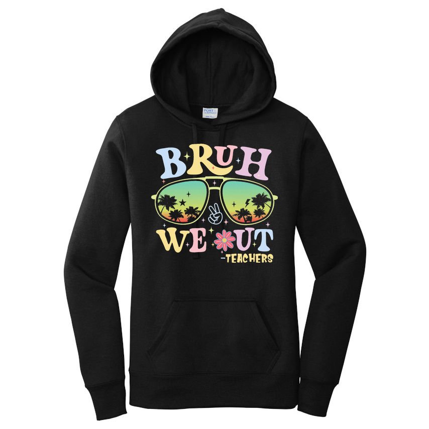 Bruh We Out Teachers Women's Pullover Hoodie
