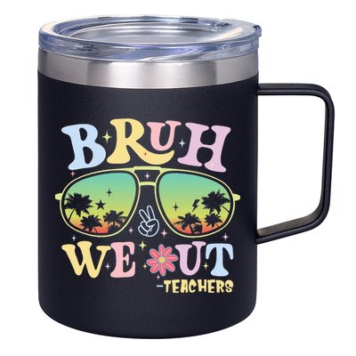Bruh We Out Teachers 12oz Stainless Steel Coffee Mug