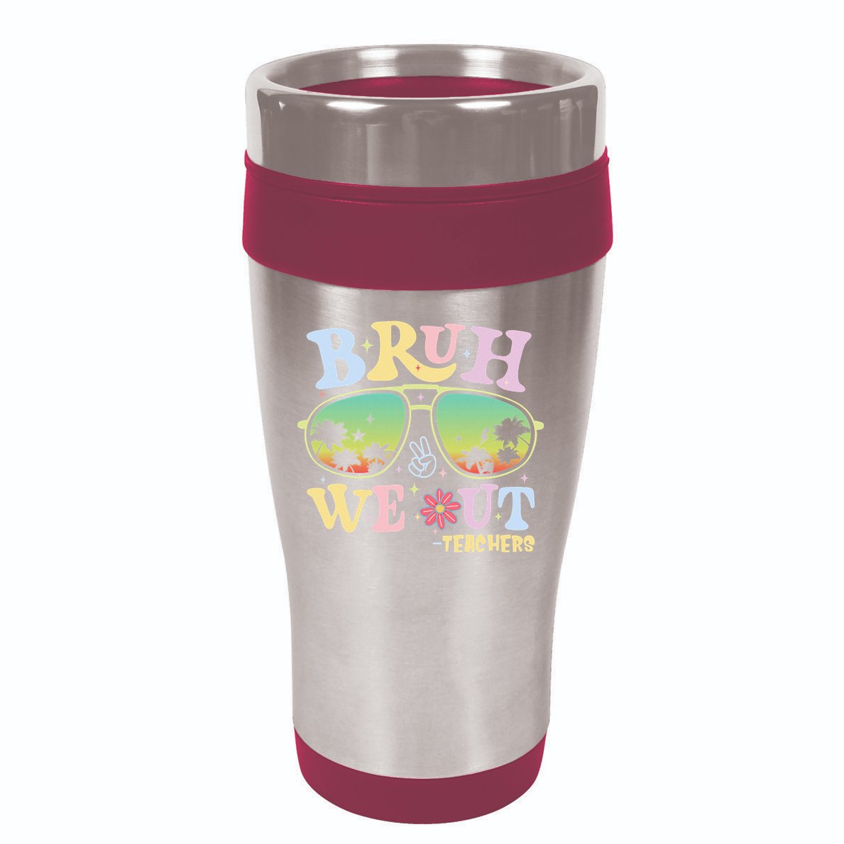 Bruh We Out Teachers 16oz Travel Tumbler