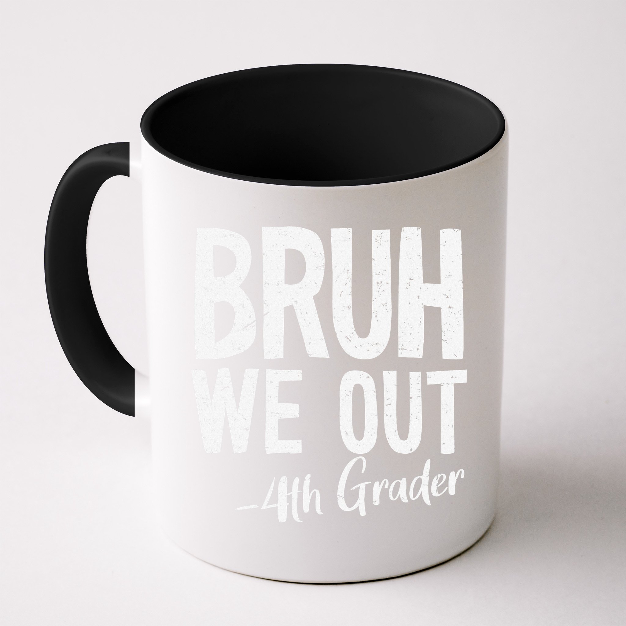 Bruh We Out 4th Grade Teacher Last Day Of School 2025 Mug