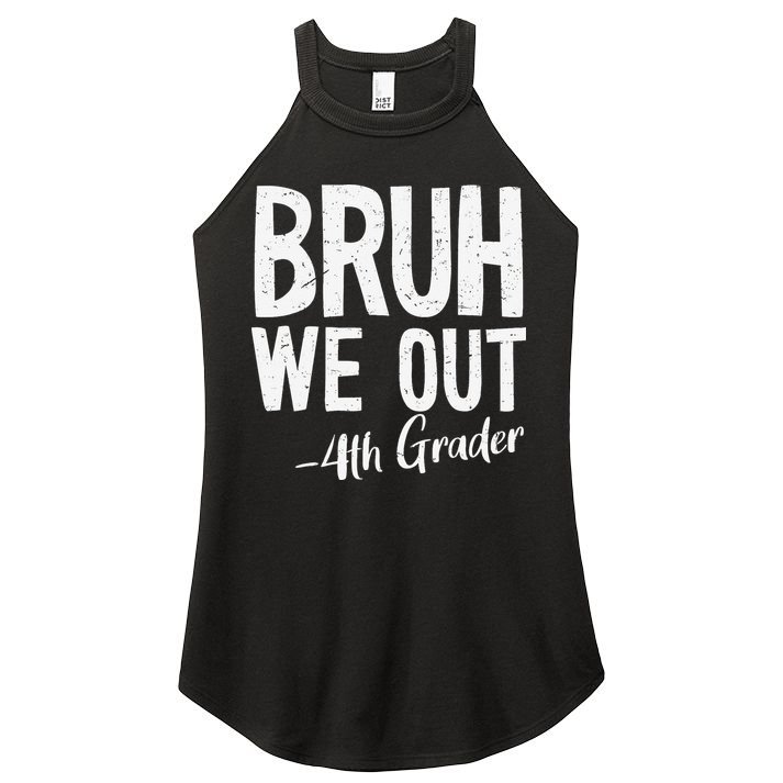 Bruh We Out 4th Grade Teacher Last Day Of School 2025 Women's Perfect Tri Rocker Tank