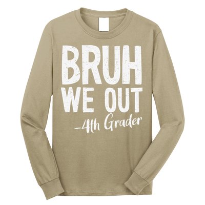 Bruh We Out 4th Grade Teacher Last Day Of School 2025 Long Sleeve Shirt
