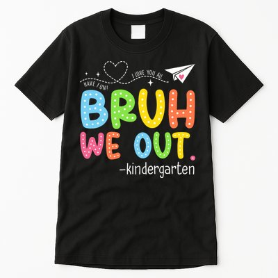 Bruh We Out Kindergarten End Of School Year Summer Break Tall T-Shirt