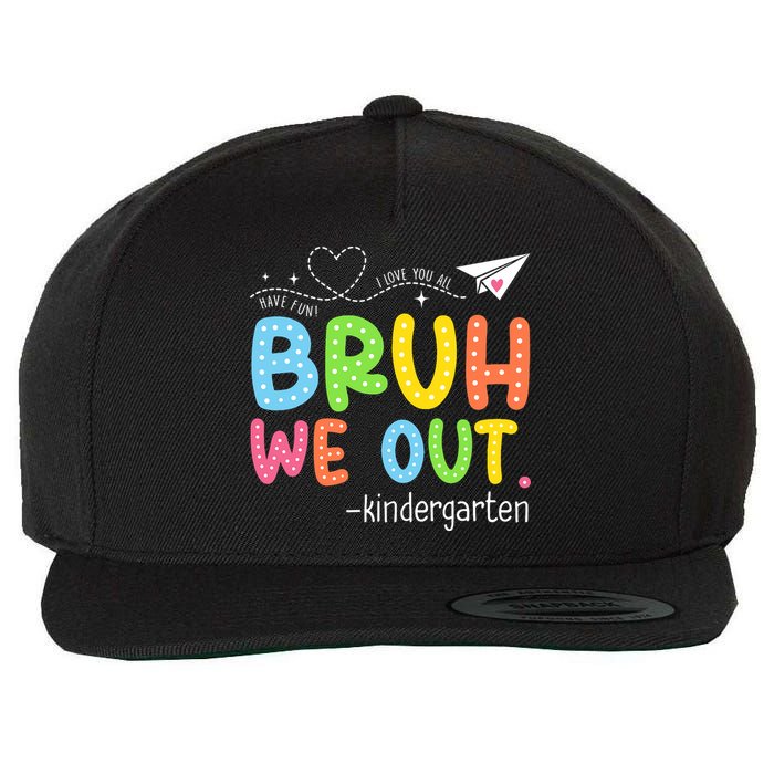 Bruh We Out Kindergarten End Of School Year Summer Break Wool Snapback Cap