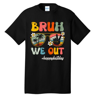 Bruh We Out Teachers Groovy Retro Happy Last Day Of School Tall T-Shirt