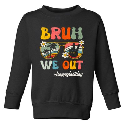 Bruh We Out Teachers Groovy Retro Happy Last Day Of School Toddler Sweatshirt