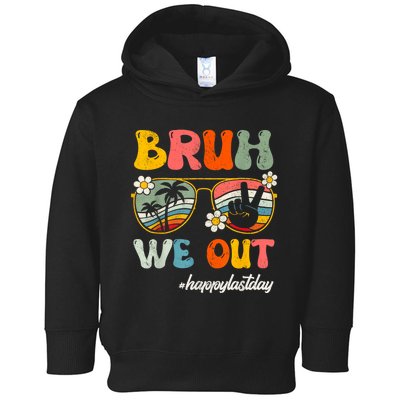 Bruh We Out Teachers Groovy Retro Happy Last Day Of School Toddler Hoodie