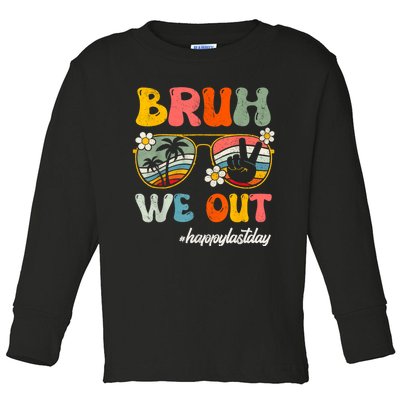 Bruh We Out Teachers Groovy Retro Happy Last Day Of School Toddler Long Sleeve Shirt