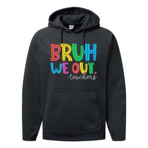 Bruh We Out Teachers Student Happy Last Day Of School Summer Performance Fleece Hoodie