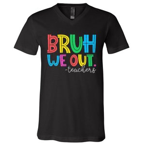 Bruh We Out Teachers Student Happy Last Day Of School Summer V-Neck T-Shirt