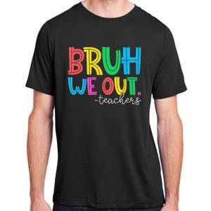 Bruh We Out Teachers Student Happy Last Day Of School Summer Adult ChromaSoft Performance T-Shirt