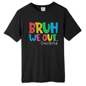 Bruh We Out Teachers Student Happy Last Day Of School Summer Tall Fusion ChromaSoft Performance T-Shirt