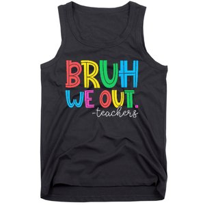 Bruh We Out Teachers Student Happy Last Day Of School Summer Tank Top