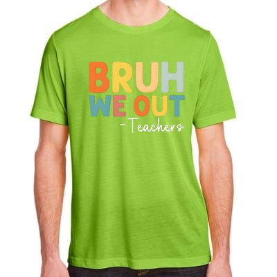 Bruh We Out Teachers Last Day Of School Adult ChromaSoft Performance T-Shirt