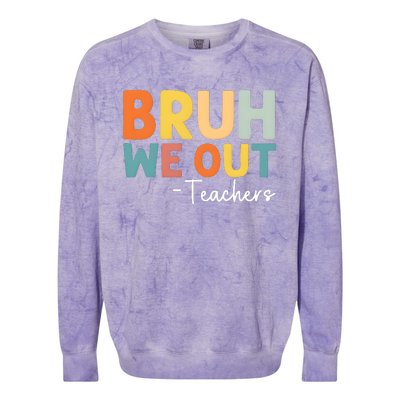 Bruh We Out Teachers Last Day Of School Colorblast Crewneck Sweatshirt