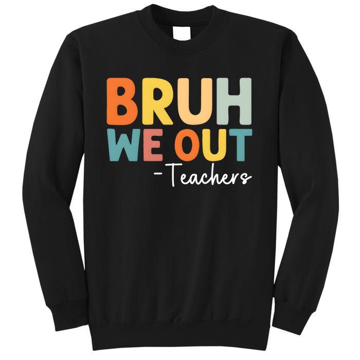 Bruh We Out Teachers Last Day Of School Sweatshirt