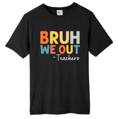 Bruh We Out Teachers Last Day Of School Tall Fusion ChromaSoft Performance T-Shirt