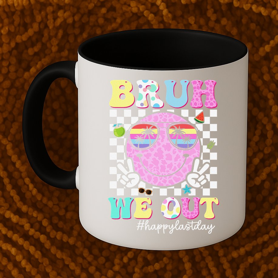 Bruh We Out Happy Last Day Of School Teacher Girl Summer Mug