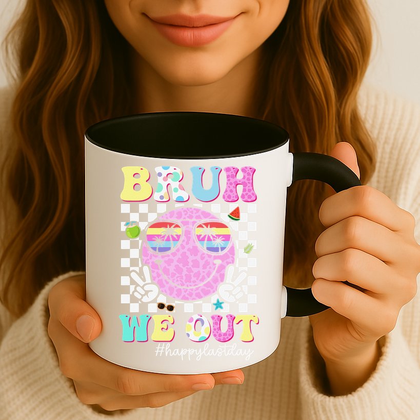 Bruh We Out Happy Last Day Of School Teacher Girl Summer Mug