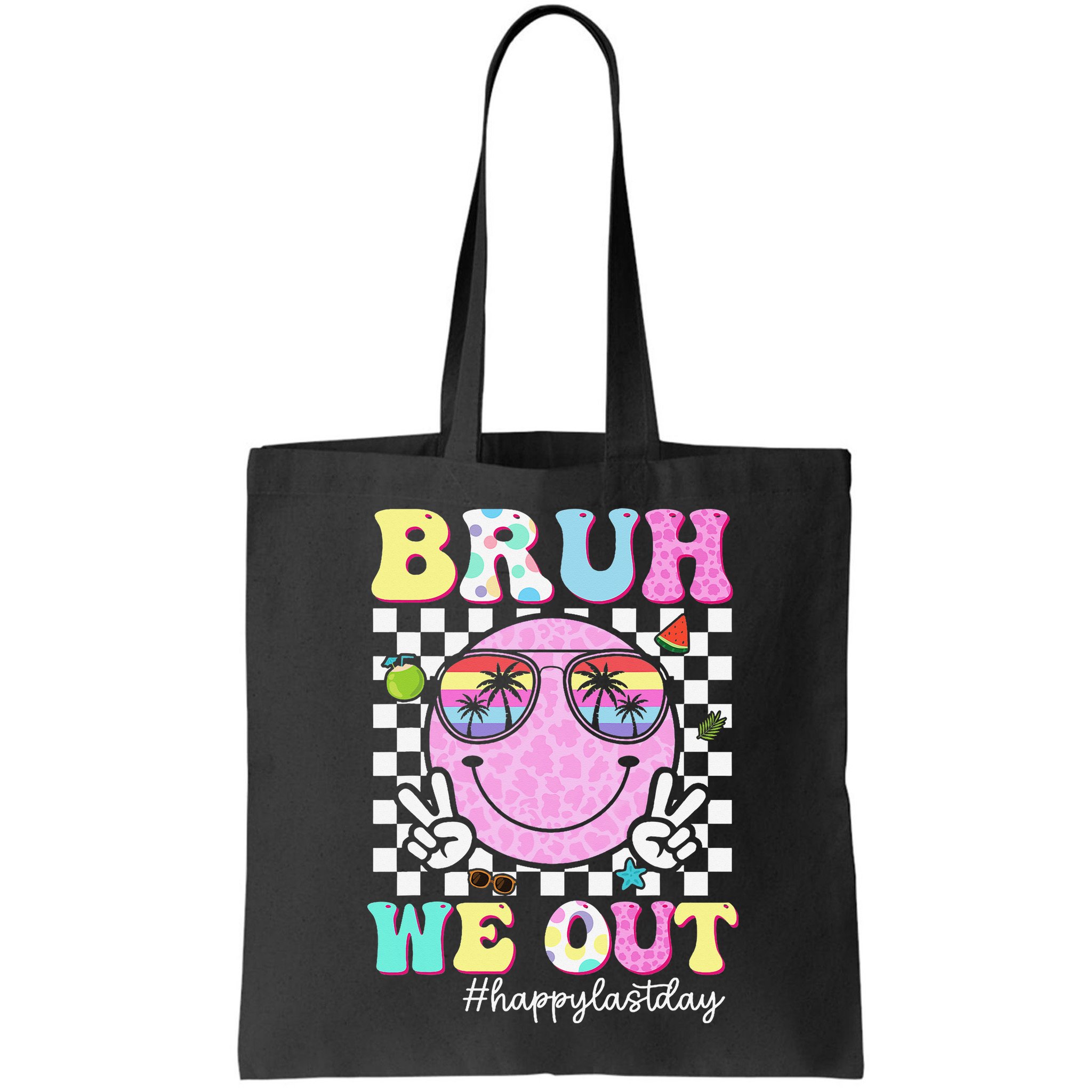 Bruh We Out Happy Last Day Of School Teacher Girl Summer Bag