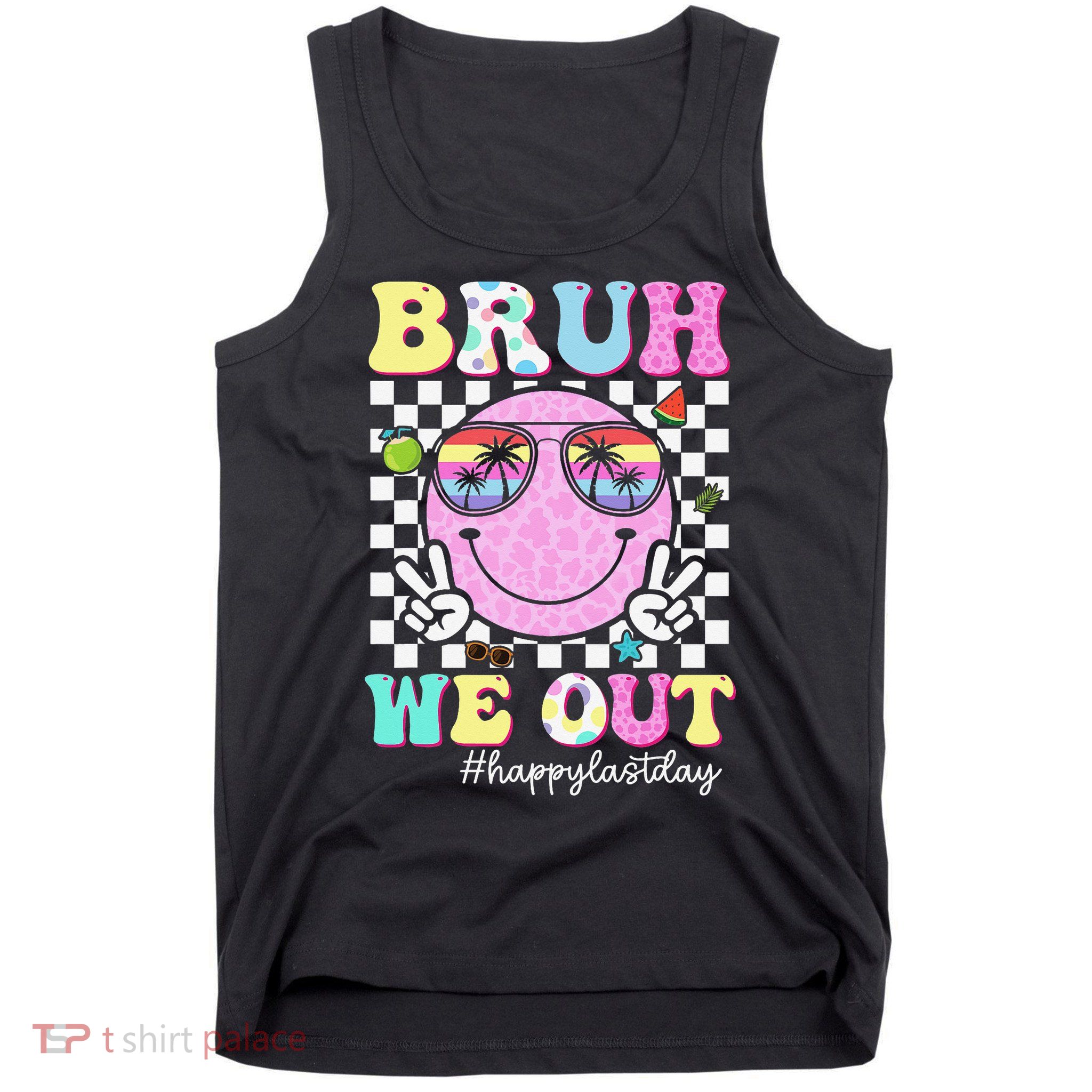 Bruh We Out Happy Last Day Of School Teacher Girl Summer Tank Top