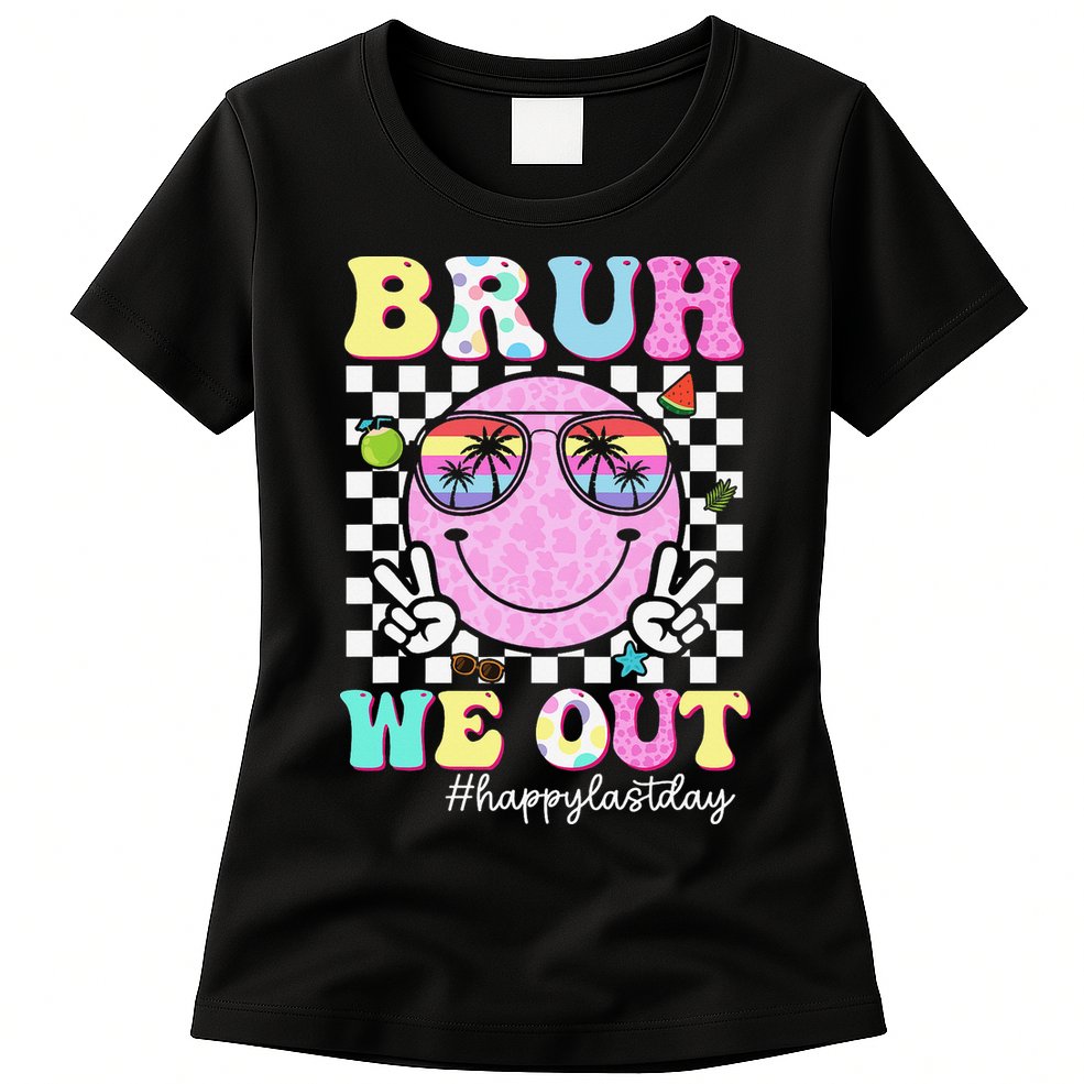 Bruh We Out Happy Last Day Of School Teacher Girl Summer Womens T-Shirt
