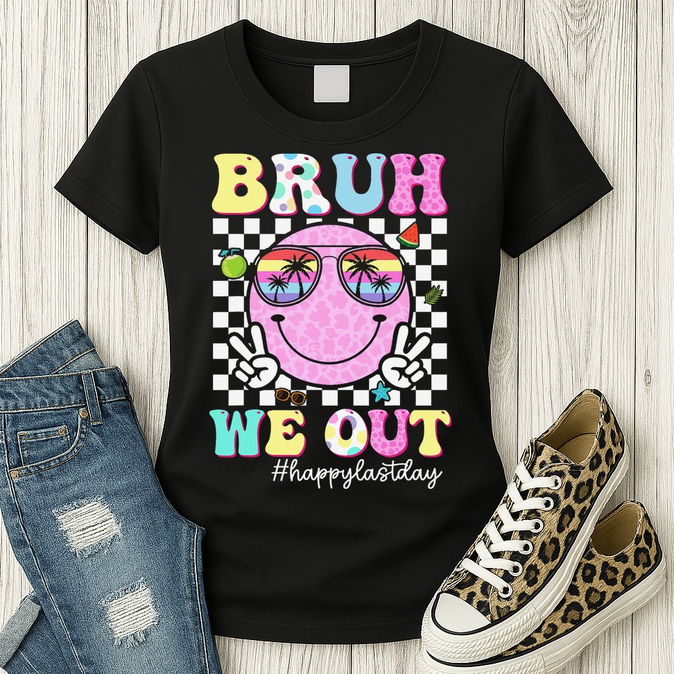 Bruh We Out Happy Last Day Of School Teacher Girl Summer Womens T-Shirt