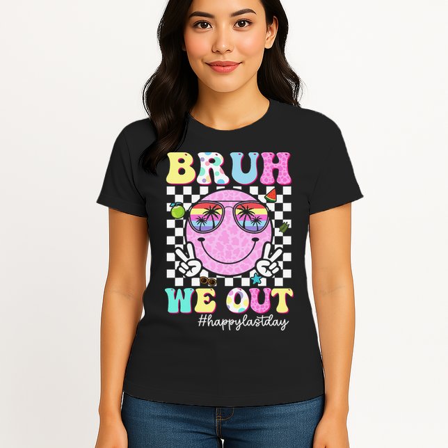 Bruh We Out Happy Last Day Of School Teacher Girl Summer Womens T-Shirt