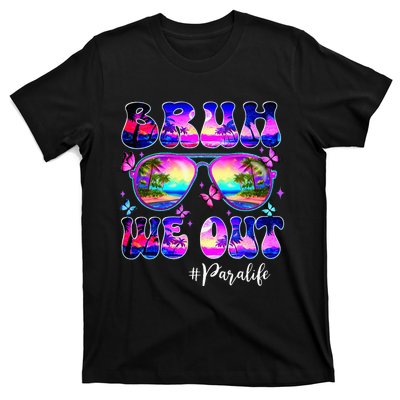 Bruh We Out Summer Para Life Sunglasses Tie Dye T-Shirt