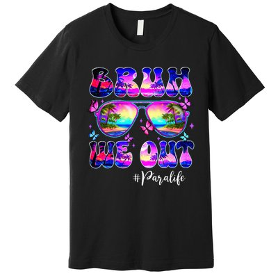 Bruh We Out Summer Para Life Sunglasses Tie Dye Premium T-Shirt