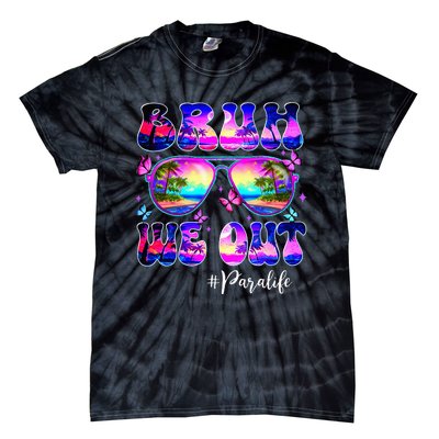 Bruh We Out Summer Para Life Sunglasses Tie Dye Tie-Dye T-Shirt