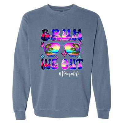 Bruh We Out Summer Para Life Sunglasses Tie Dye Garment-Dyed Sweatshirt