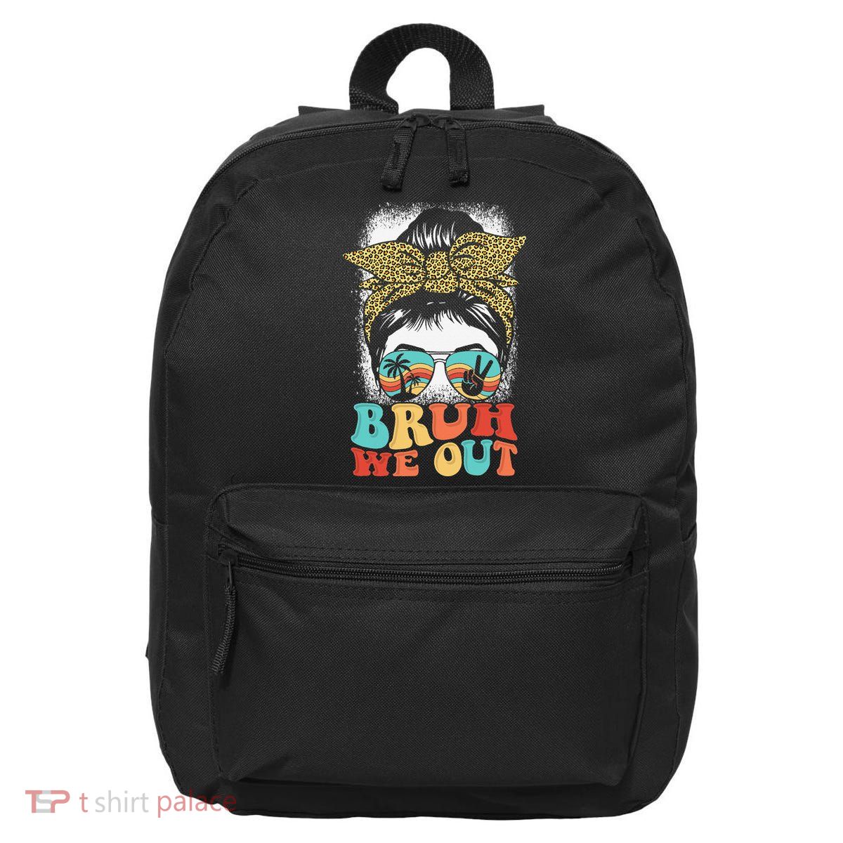 Bruh We Out Coquette Bow Happy Last Day Of School Summer 16 in Basic Backpack