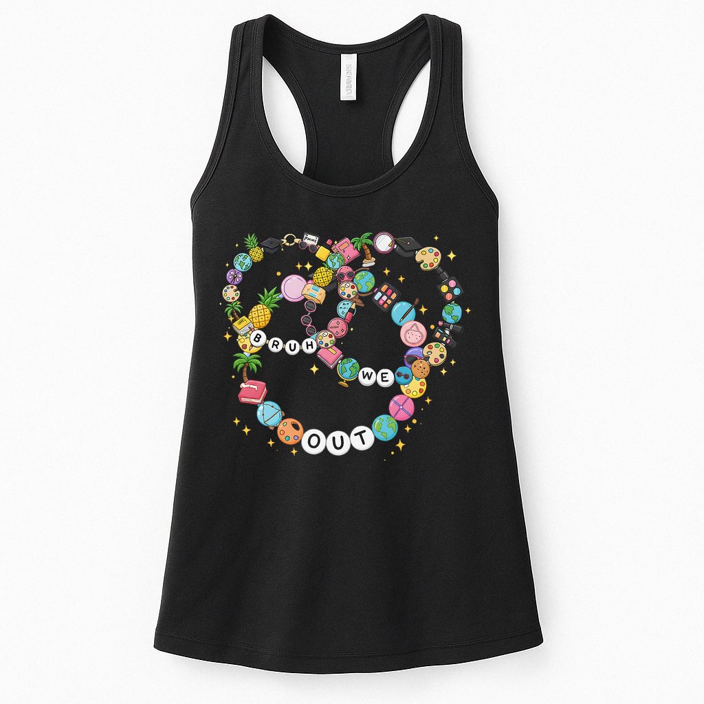 Bruh We Out Bracelet Last Day Of School Summer Teacher Womens Tank Top