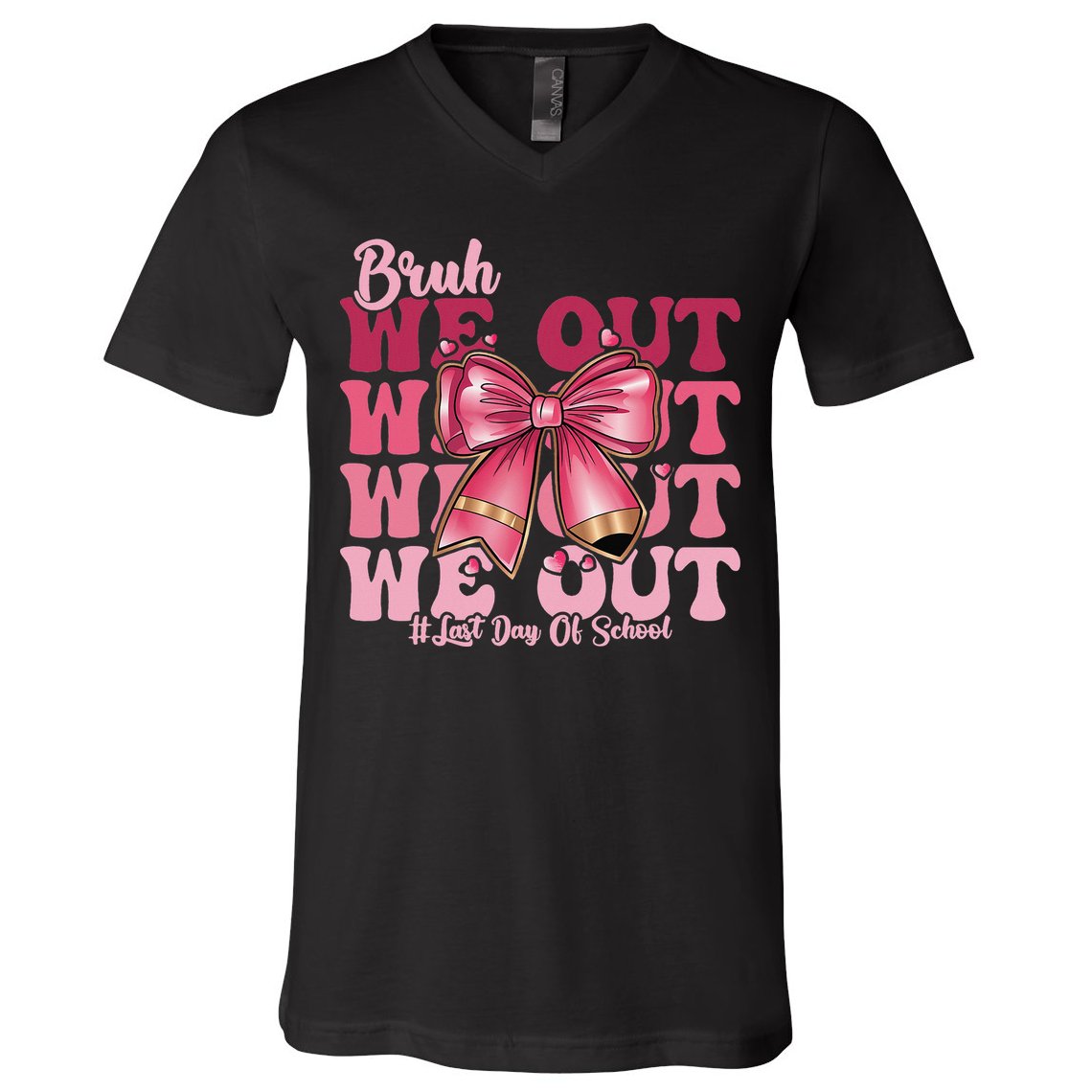Bruh We Out Happy Last Day Of School Coquette Bow Summer V-Neck T-Shirt
