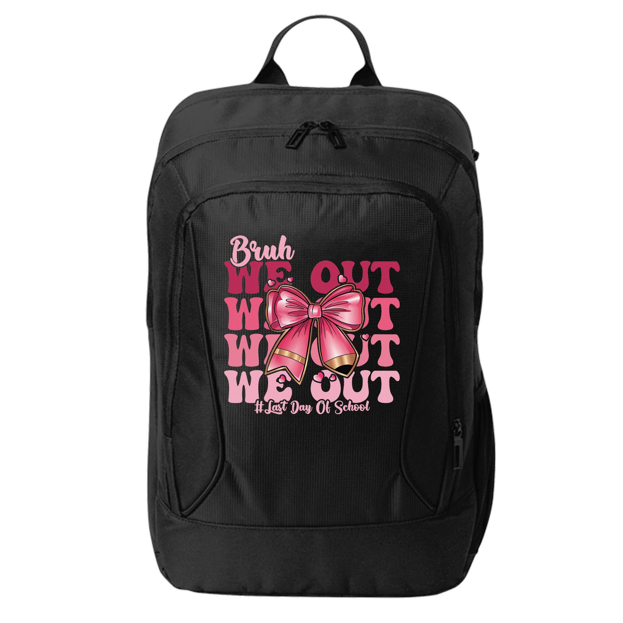Bruh We Out Happy Last Day Of School Coquette Bow Summer City Backpack