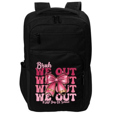 Bruh We Out Happy Last Day Of School Coquette Bow Summer Impact Tech Backpack