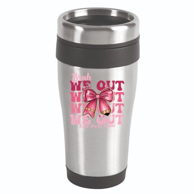 Bruh We Out Happy Last Day Of School Coquette Bow Summer 16oz Travel Tumbler