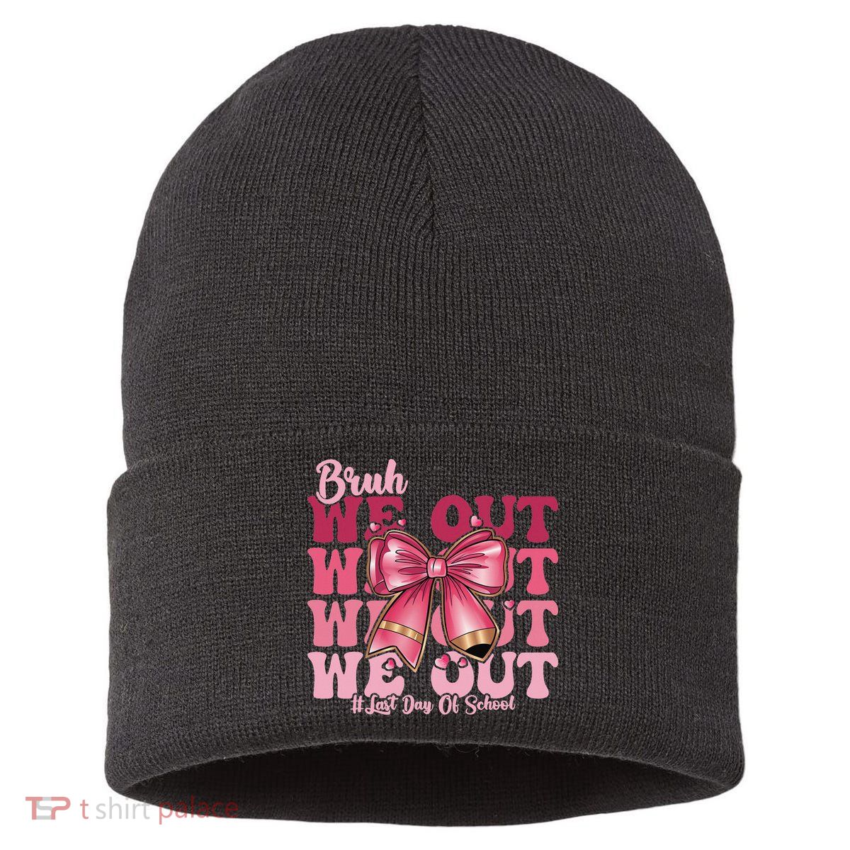 Bruh We Out Happy Last Day Of School Coquette Bow Summer Sustainable Knit Beanie