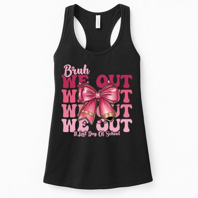 Bruh We Out Happy Last Day Of School Coquette Bow Summer Womens Tank Top