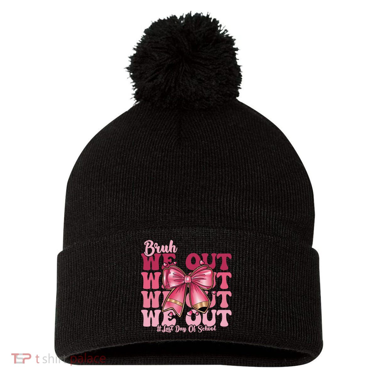 Bruh We Out Happy Last Day Of School Coquette Bow Summer Pom Pom 12in Knit Beanie