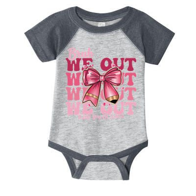 Bruh We Out Happy Last Day Of School Coquette Bow Summer Infant Baby Jersey Bodysuit
