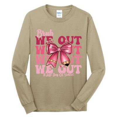 Bruh We Out Happy Last Day Of School Coquette Bow Summer Tall Long Sleeve T-Shirt